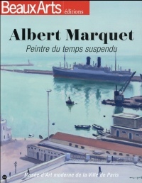 Albert Marquet : Peintre du temps suspendu