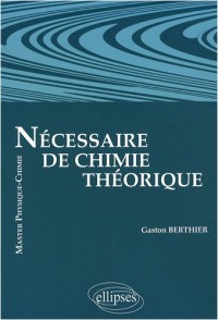 Nécessaire de chimie théorique : niveau Master physique-chimie