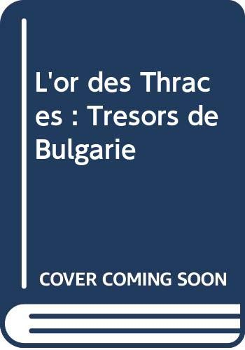 L'or des Thraces : Trésors de Bulgarie