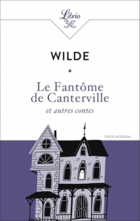 Le Fantôme de Canterville et autres contes