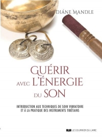 Guérir avec l'énergie du son