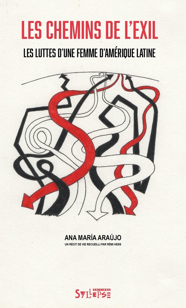 Les chemins de l'exil: Les luttes d'une femme d'Amérique latine