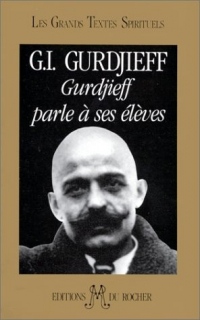 Gurdjieff parle à ses élèves