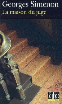 La maison du juge: Une enquête du commissaire Maigret