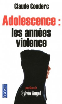 ADOLESCENCE ANNEES VIOLENCE