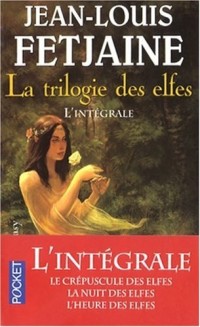 La trilogie des elfes