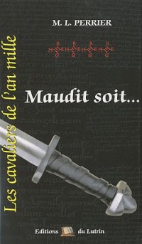 CAVALIERS AN MILLE (T4): MAUDIT SOIT.(format poche)
