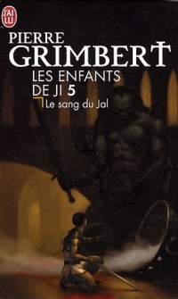 Les Enfants de Ji, Tome 5 : Le sang du Jal