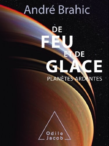 De feu et de glace: Planètes ardentes
