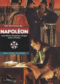 Sur les traces de Napoléon