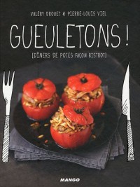 Gueletons ! (dîners des potes façon bistrot)