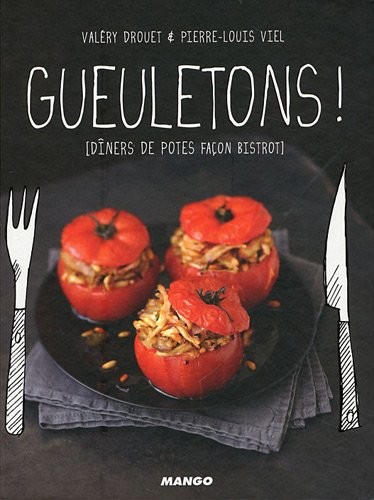 Gueletons ! (dîners des potes façon bistrot)