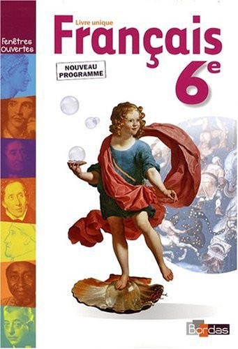 Fenêtres ouvertes 6e • Livre unique • Manuel de l'élève