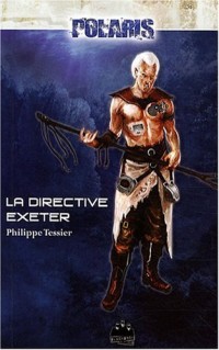 Les foudres de l'abîme, Tome 1 : La Directive Exeter