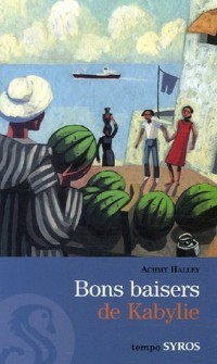 BONS BAISERS DE KABYLIE
