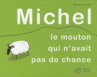 Michel : Le mouton qui n'avait pas de chance