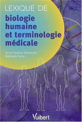 Lexique de biologie humaine et terminologie médicale