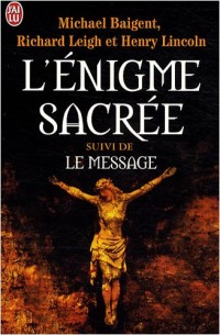 L'énigme sacrée: Suivi de Le message