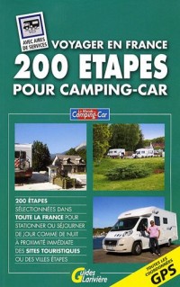 200 étapes pour camping-car : Voyager en France