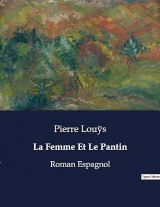 La Femme Et Le Pantin: Roman Espagnol