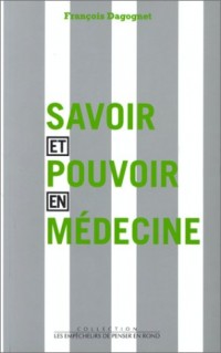 Savoir et Pouvoir en médecine