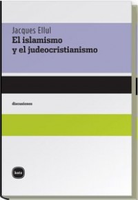 El islamismo y el judeocristianismo [9788496859227]