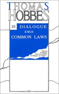 Oeuvres, tome 10 : Dialogue entre un philosophe et un légiste des Common-Laws d'Angleterre