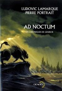 AD Noctum: Les chroniques de Genikor