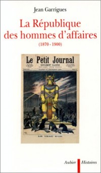 La République des hommes d'affaires, 1870-1900