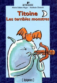 TITOINE : LES TERRIBLES MONSTRES