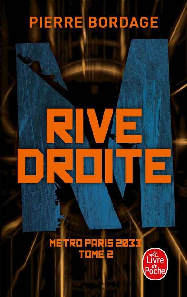 Rive Droite (Métro Paris 2033, Tome 2)