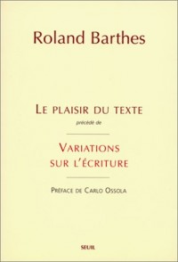 Le plaisir du texte : précédé de Variations sur l'écriture