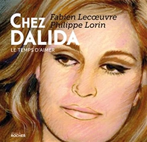 Chez Dalida: Le temps d'aimer