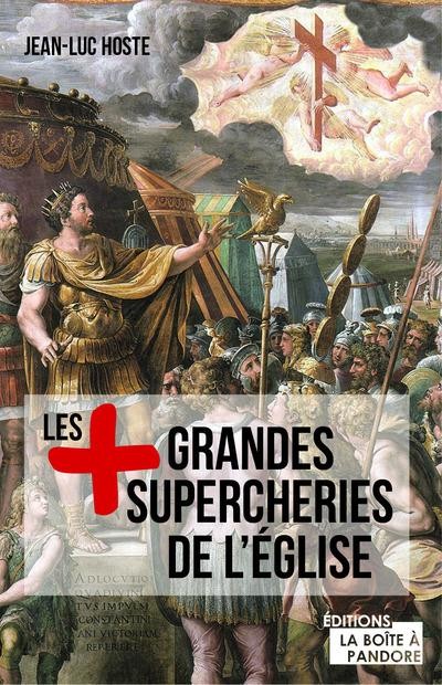 Les plus grandes supercheries de l'Eglise
