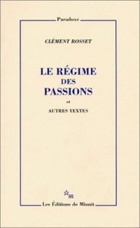 Le régime des passions et autres textes