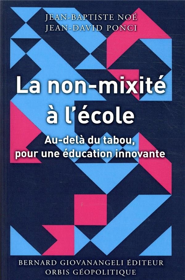 La non-mixité à l'école: Au-delà du tabou, pour une éducation innovante