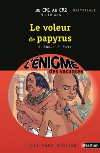 Cahier de vacances - Enigmes vacances Le voleur de Papyrus