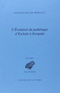 L' Évolution du pathétique d'Eschyle à Euripide