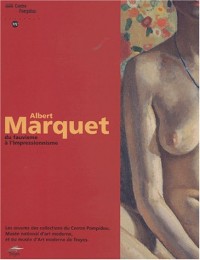 Albert Marquet du fauvisme à l'impressionnisme