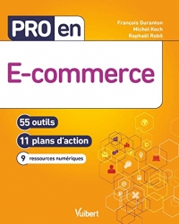 Pro en e-commerce: 55 outils et 11 plans d'action