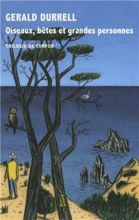 Trilogie de Corfou, II : Oiseaux, bêtes et grandes personnes