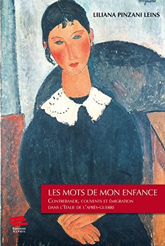 Les mots de mon enfance : Contrebande, couvents et émigration dans l'Italie de l'après-guerre