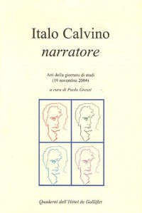 Italo Calvino narratore : Atti della giornata di studi (19 novembre 2004)
