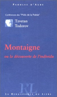 Montaigne : Ou la découverte de l'individu