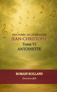 JEAN-CHRISTOPHE: TOME 6 - ANTOINETTE