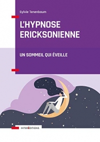 L'hypnose ericksonienne - Un sommeil qui éveille: Un sommeil qui éveille