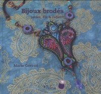 Bijoux brodés : perles, fils & rubans