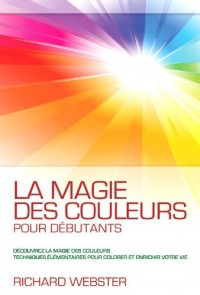 La magie des couleurs pour débutants