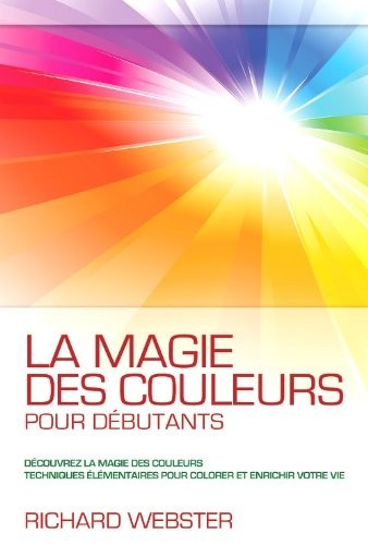 La magie des couleurs pour débutants
