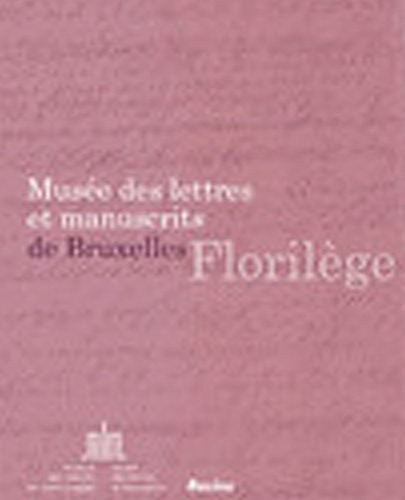 Musée des lettres et manuscrits de Bruxelles : Florilège